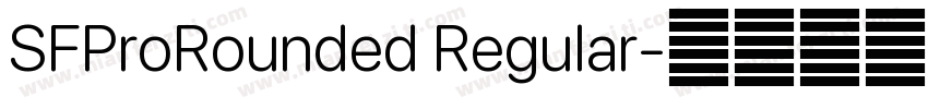 SFProRounded Regular字体转换